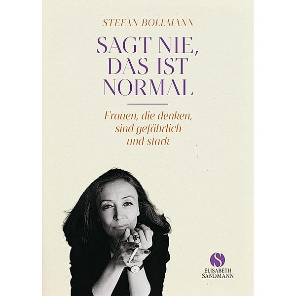 Sagt nie, das ist normal, Stefan Bollmann