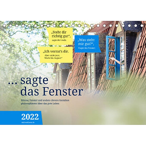 sagte das Fenster 2022 (Tischkalender 2022 DIN A5 quer), Andreas Klaene