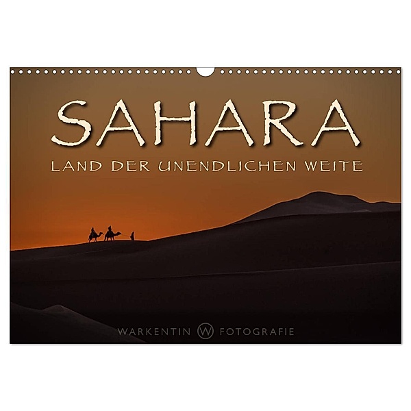 Sahara - Land der unendlichen Weite (Wandkalender 2024 DIN A3 quer), CALVENDO Monatskalender, Karl H. Warkentin