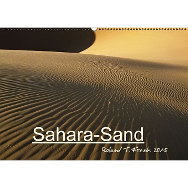 Sahara-SandCH-Version (Wandkalender 2015 DIN A2 quer), Roland T. Frank