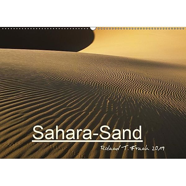 Sahara-SandCH-Version (Wandkalender 2019 DIN A2 quer), Roland T. Frank