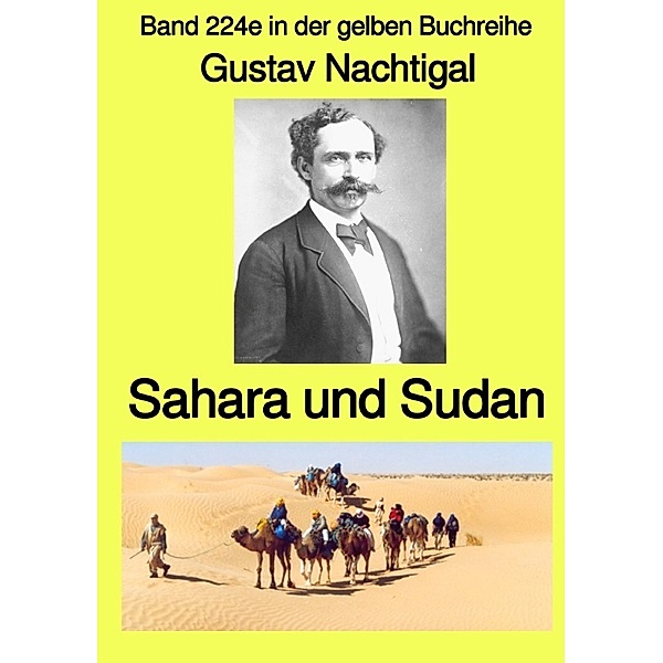Sahara und Sudan - Band 224e in der gelben Buchreihe - bei Jürgen Ruszkowski, Gustav Nachtigal