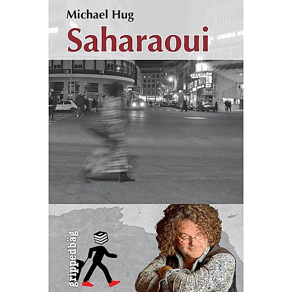 Saharaoui / grippedbäg Bd.3, Michael Hug
