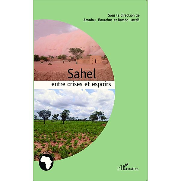 Sahel : entre crises et espoirs, Boureima Amadou Boureima