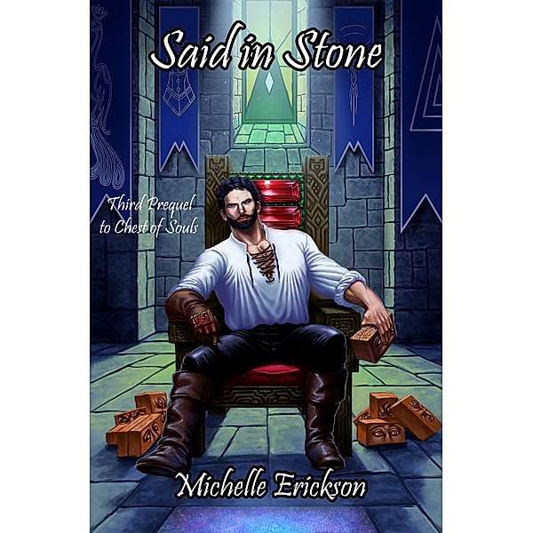 Said In Stone (Chest of Soul Prequel, #3), Michelle Erickson