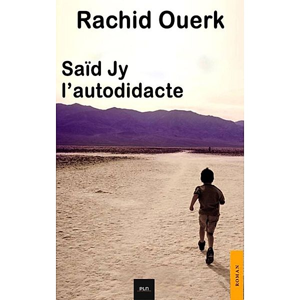 Saïd Jy l'autodidacte, Rachid Ouerk