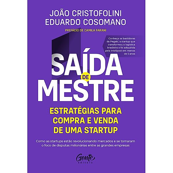 Saída de mestre: estratégias para compra e venda de uma startup, João Cristofolini, Eduardo Cosomano