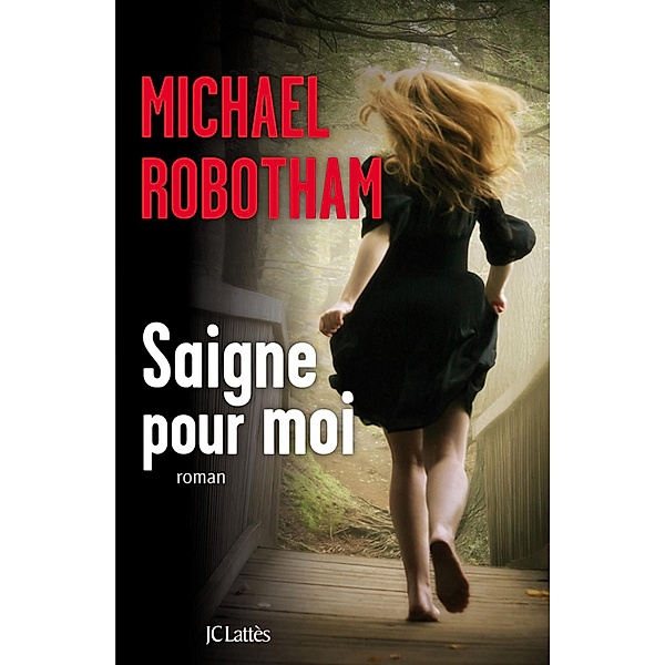Saigne pour moi / Thrillers, Michael Robotham