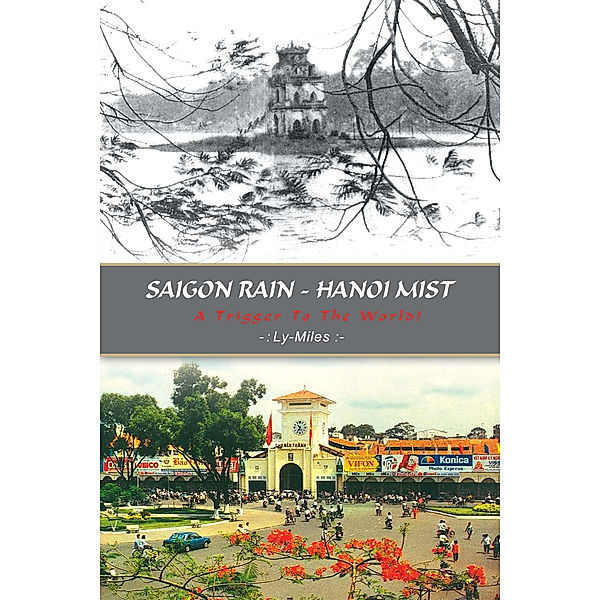 Saigon Rain - Hanoi Mist, Ly-Miles