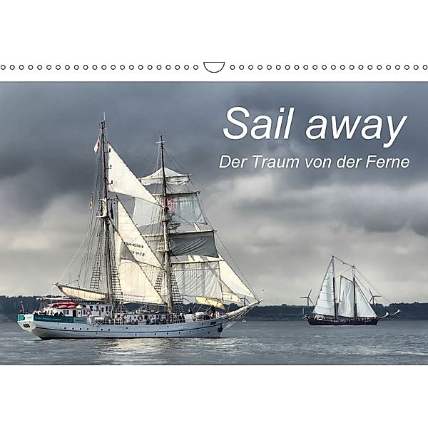 Sail away (Wandkalender 2018 DIN A3 quer), Jeanette Dobrindt