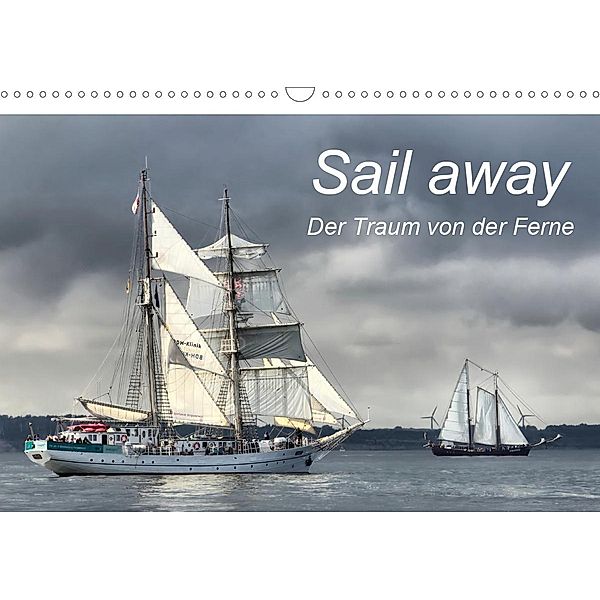 Sail away (Wandkalender 2021 DIN A3 quer), Jeanette Dobrindt