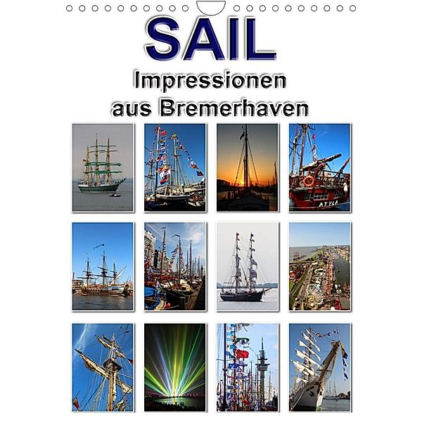 Sail - Impressionen aus Bremerhaven (Wandkalender 2023 DIN A4 hoch), Sylvia schwarz