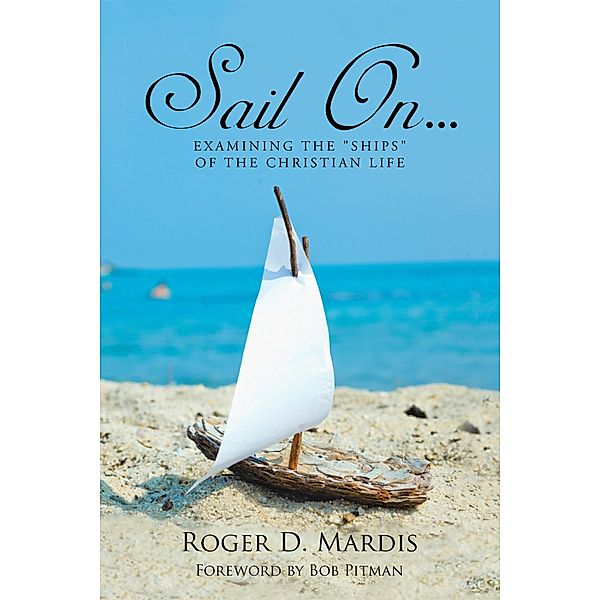 Sail On..., Roger D. Mardis