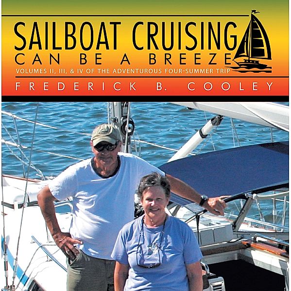 Sailboat Cruising Can Be a Breeze, Frederick B. Cooley