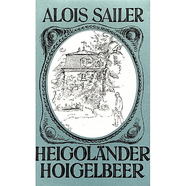 Sailer, A: Heigoländer Hoigelbeer, Alois Sailer
