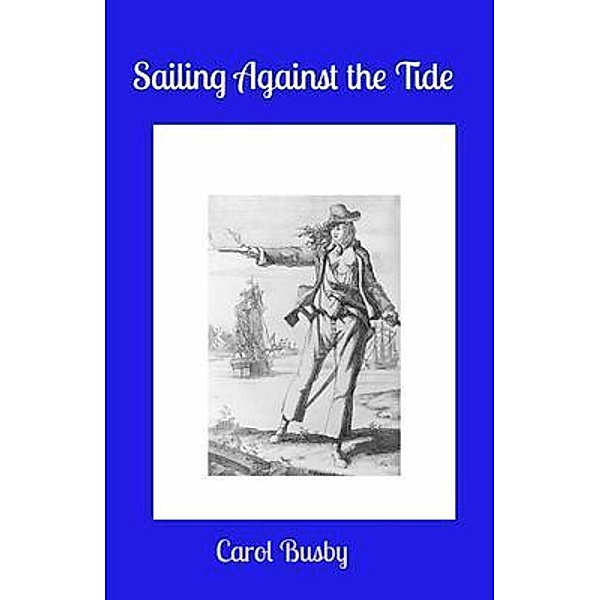 Sailing Against the Tide, Carol Busby