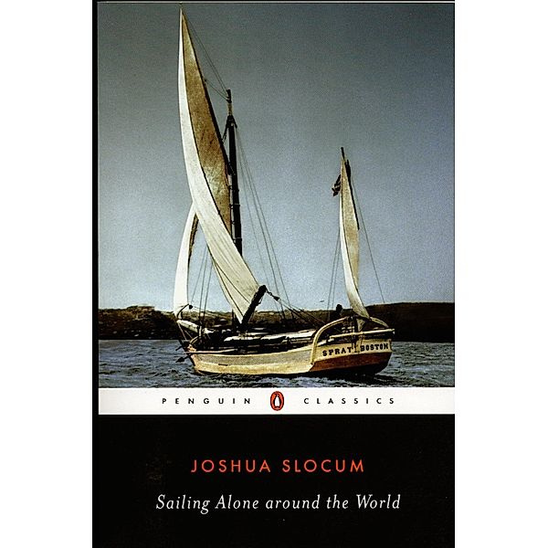Sailing Alone around the World, Joshua Slocum