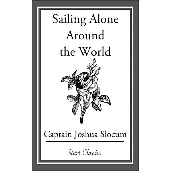 Sailing Alone Around the World, Capt. Joshua Slocum