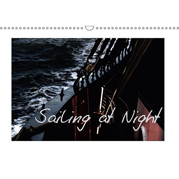 Sailing at Night / UK-Version (Wall Calendar 2018 DIN A3 Landscape), Angelika Kimmig
