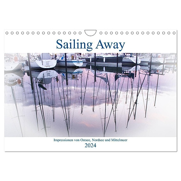 Sailing Away - Impressionen von Ostsee, Nordsee und Mittelmeer (Wandkalender 2024 DIN A4 quer), CALVENDO Monatskalender, Urbach & Urbach