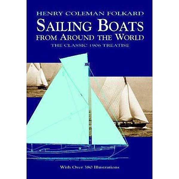 Sailing Boats from Around the World / Dover Maritime, Henry Coleman Folkard