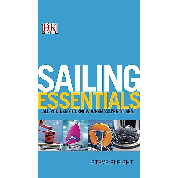 Sailing Essentials / DK Sports Guides, Steve Sleight