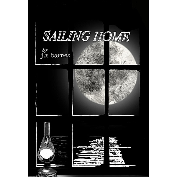 Sailing Home, J. R. Barnes