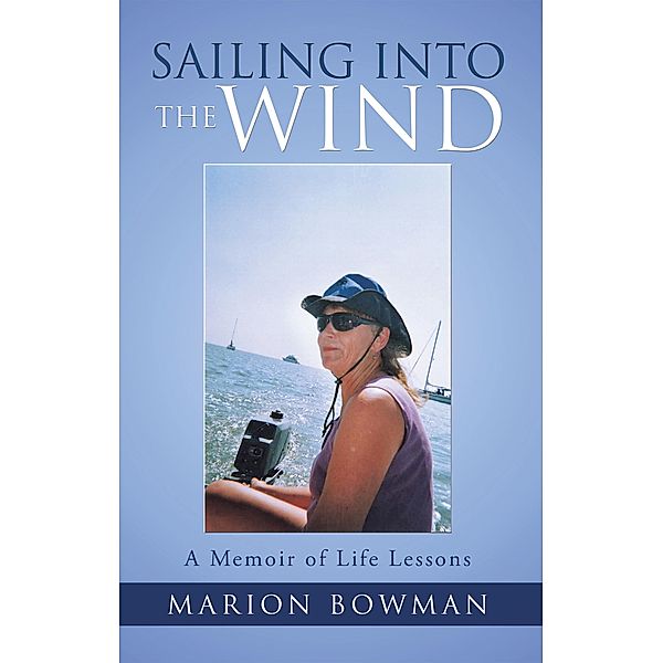 Sailing into the Wind, Marion Bowman