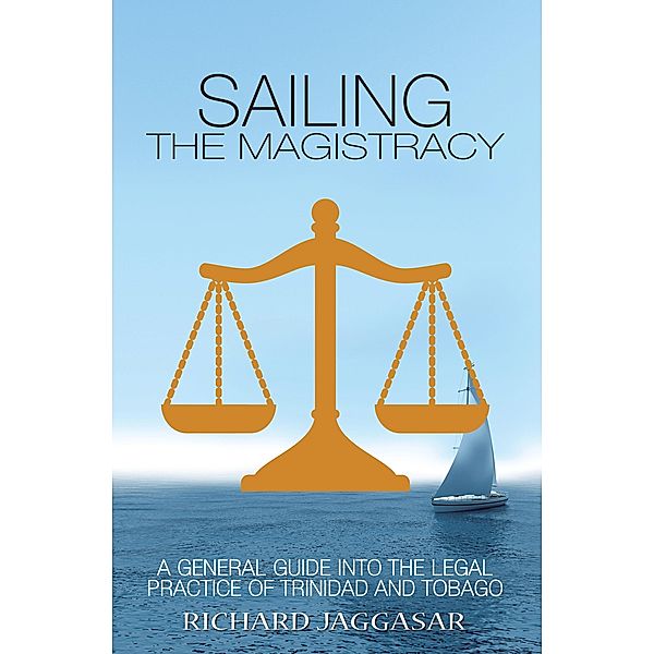 Sailing the Magistracy, Richard Jaggasar