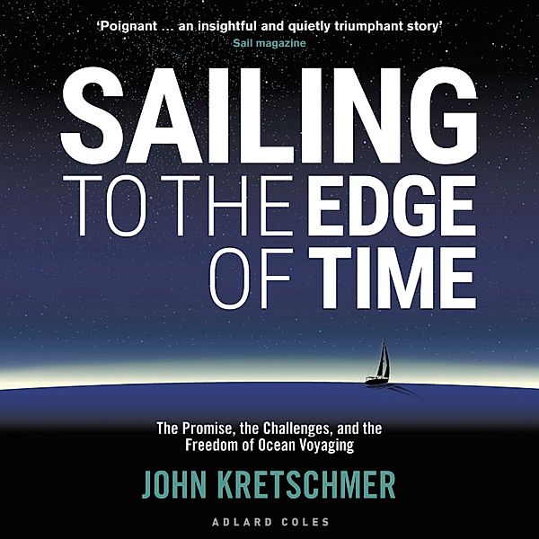 Sailing to the Edge of Time, John Kretschmer