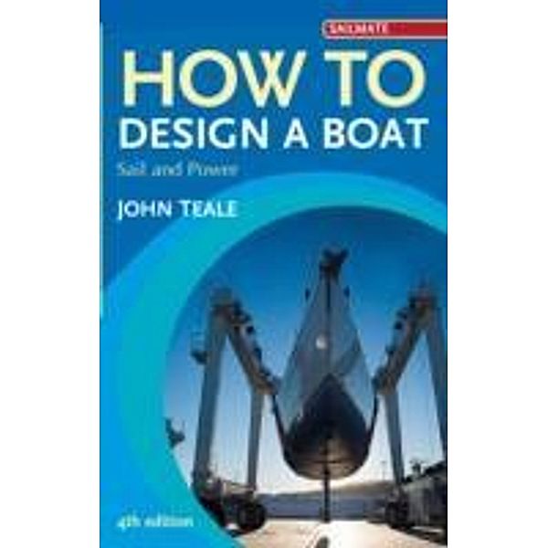 Sailmate / How to Design a Boat, John Teale