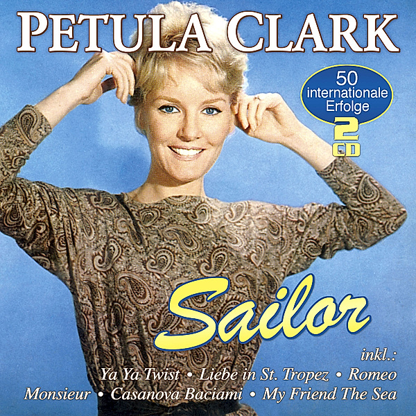 Sailor - 50 internationale Erfolge, Petula Clark