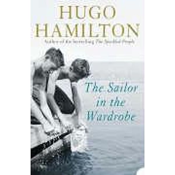 Sailor in the Wardrobe, Hugo Hamilton