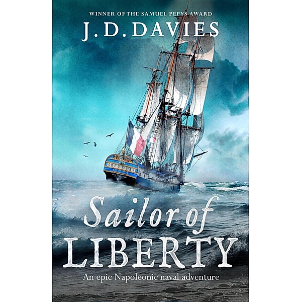 Sailor of Liberty / The Philippe Kermorvant Thrillers Bd.1, J. D. Davies