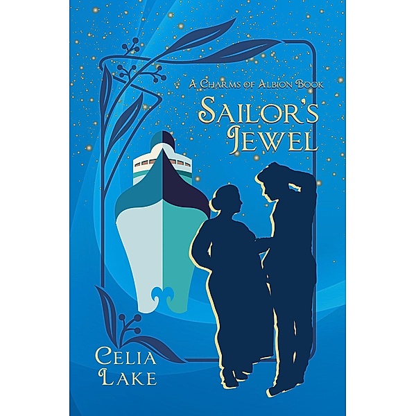 Sailor's Jewel (Charms of Albion, #2) / Charms of Albion, Celia Lake