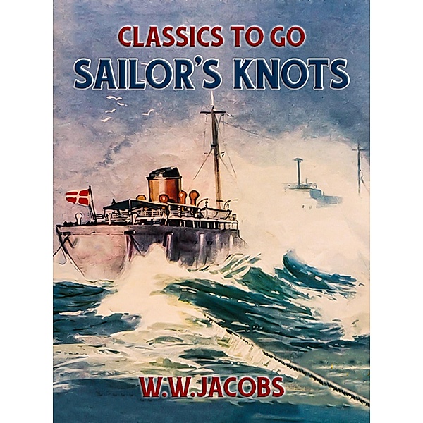Sailor's Knots, W. W. Jacobs