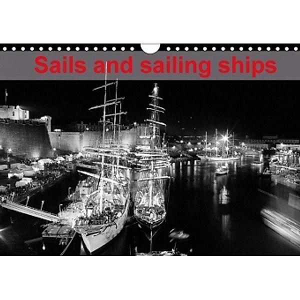 Sails and sailing ships (Wall Calendar 2017 DIN A4 Landscape), Dominique Leroy