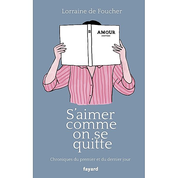 S'aimer comme on se quitte / Documents, Lorraine de Foucher