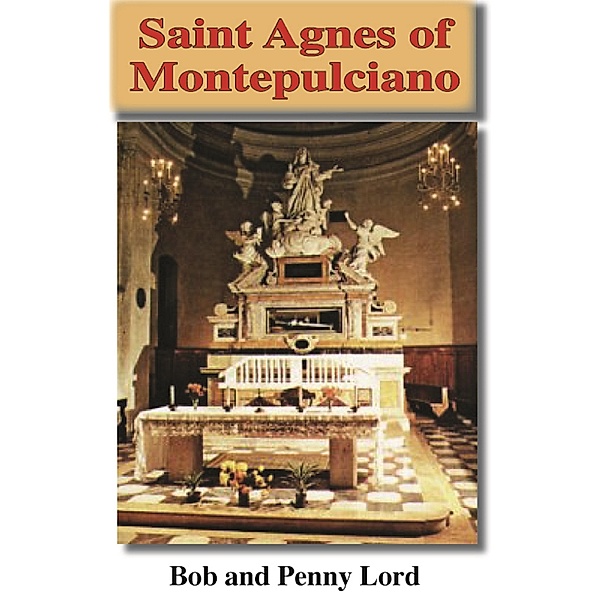 Saint Agnes of Montepulciano / Journeys of Faith, Bob Lord