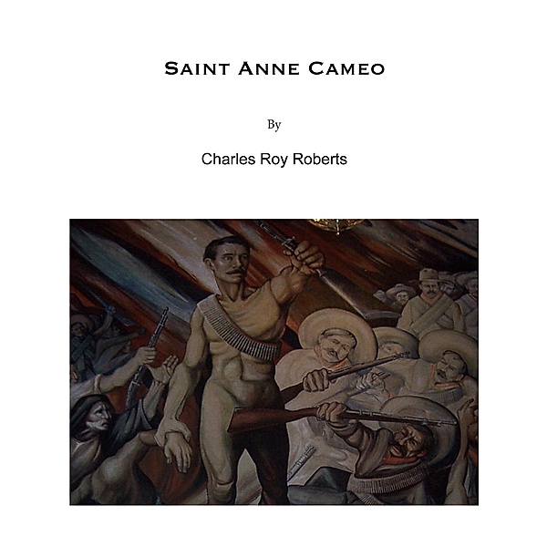 Saint Anne Cameo / Charles Roy Roberts, Charles Roy Roberts