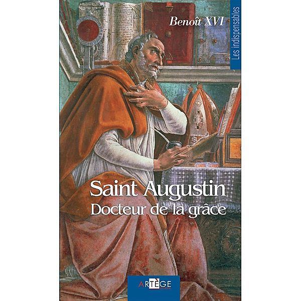 Saint Augustin / Les Indispensables, Benoît XVI