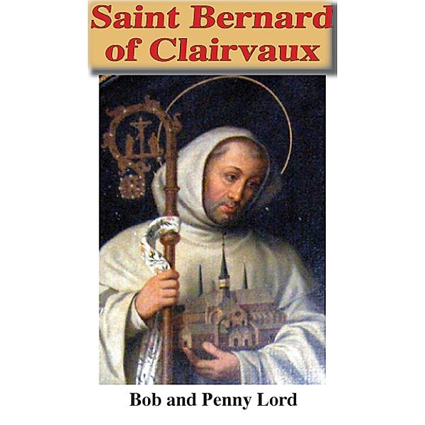 Saint Bernard of Clairvaux, Bob Lord