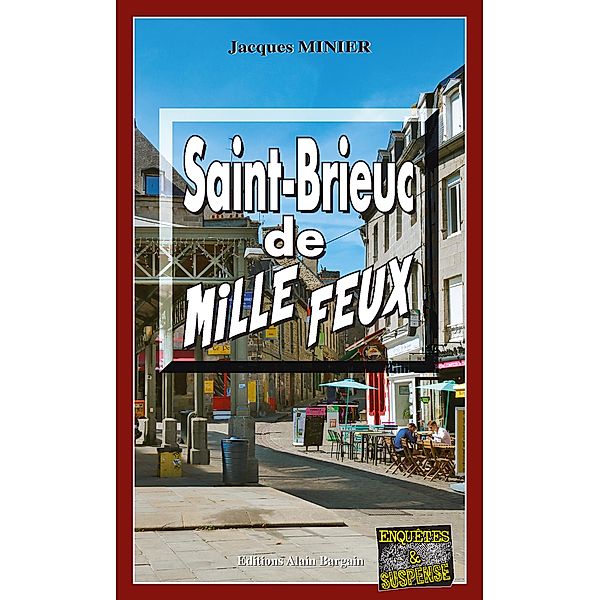 Saint-Brieuc de mille feux, Jacques Minier