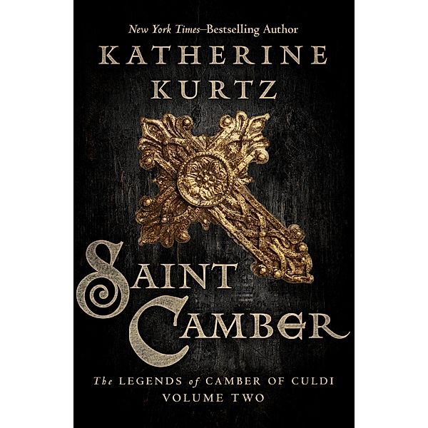 Saint Camber / The Legends of Camber of Culdi, Katherine Kurtz