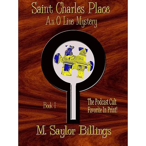 Saint Charles Place: An O Line Mystery Book 1 / M. Saylor Billings, M. Saylor Billings