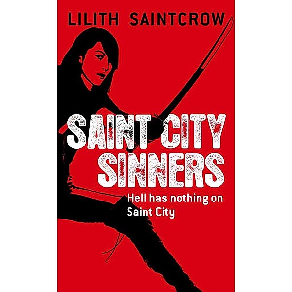 Saint City Sinners / Dante Valentine Novels, Lilith Saintcrow