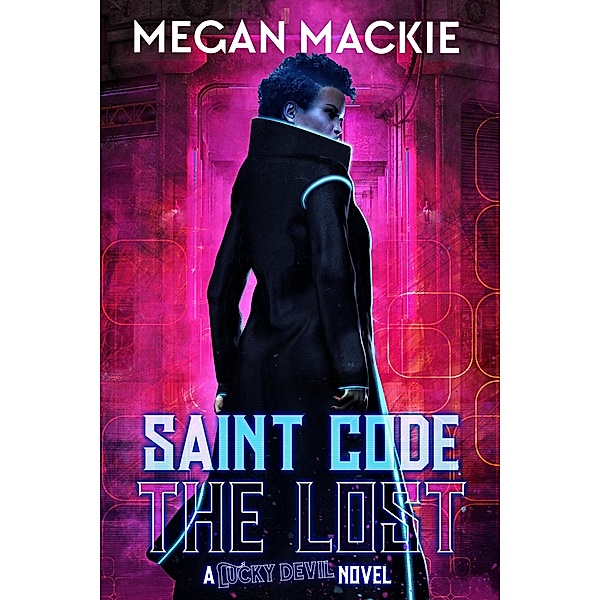 Saint Code: The Lost / Saint Code, Megan Mackie