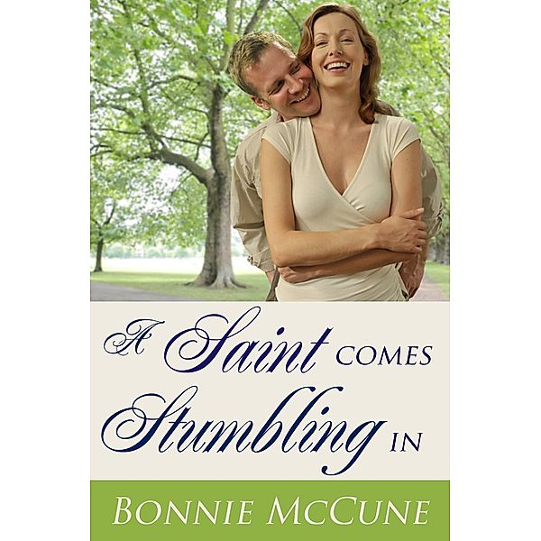 Saint Comes Stumbling In / Prism Book Group, Bonnie McCune