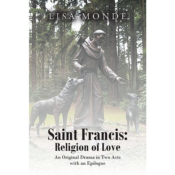 Saint Francis, Lisa Monde