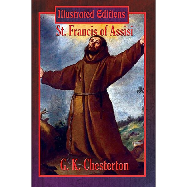 Saint Francis of Assisi / Wilder Publications, G. K. Chesterton